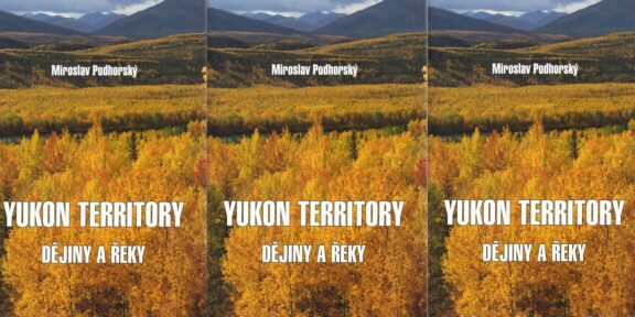 KNIHA: Yukon Territory: Dějiny a řeky