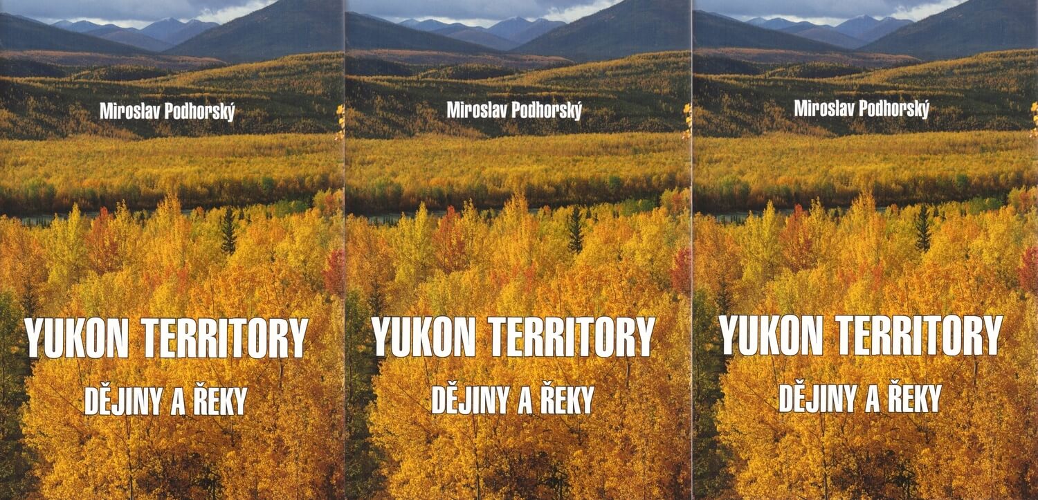 KNIHA: Yukon Territory: Dějiny a řeky