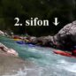 Dva velké známé sifony na Soče – kdo je připraven, není překvapen.
