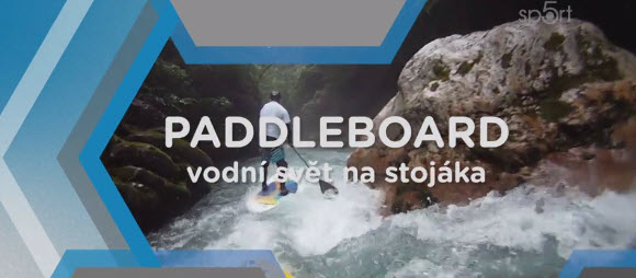 Paddleboard - vodní svět na stojáka
