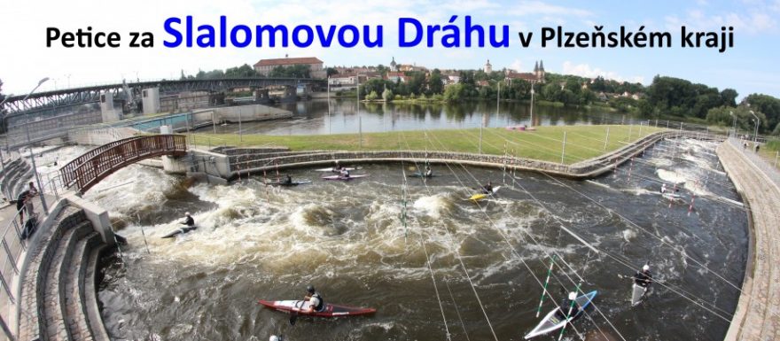 Petice za VÝSTAVBU slalomové dráhy s divokou vodou v Plzeňském kraji