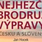 RECENZE KNIHY: Jan Hocek – Nejhezčí dobrodružné výpravy po Česku a Slovensku